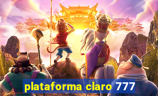 plataforma claro 777